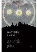 Rakovszky Zsuzsa - Az idők jelei