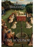 Johan Huizinga - Őszi középkor