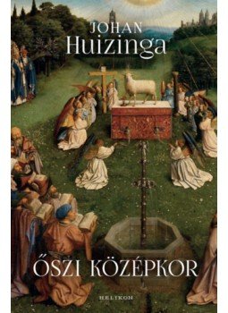 Johan Huizinga - Őszi középkor Johan Huizinga - Őszi középkor, null 2023 antikvár könyv