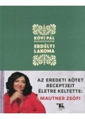 Kövi Pál - Erdélyi lakoma - Az eredeti kötet receptjeit új életre keltette: Mautner Zsófi