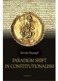 Stumpf István - Paradigm Shift in Constitutionalism