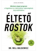 Dr. Will Bulsiewicz - Éltető rostok - Növényi alapú program a fogyáshoz és a bélrendszer egészségének helyreállításához