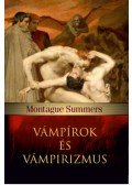 Montague Summers - Vámpírok és vámpirizmus