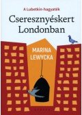 Marina Lewycka - Cseresznyéskert Londonban - A Lubetkin-hagyaték