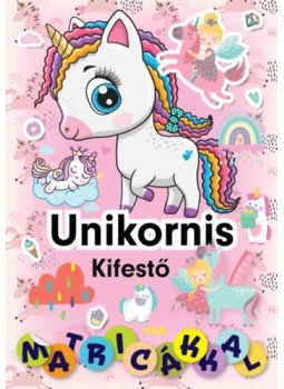  - Unikornisok matricás kifestő, null 2022 antikvár könyv