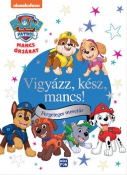  - Mancs őrjárat - Vigyázz, kész mancs - Fergeteges mesetár, null 2022 antikvár könyv
