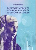 Lanszki Anita - Digitális média és történetmesélés a felsőoktatásban