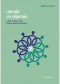 Deborah Adele - Jamák és nijamák - A jóga etikája, avagy hogyan legyünk boldogok