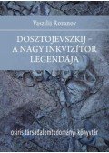 Vaszilij Rozanov - Dosztojevszkij - A nagy inkvizítor legendája