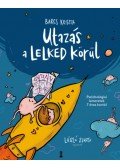Barcs Kriszta - Utazás a lelked körül - Pszichológiai ismeretek 7 éves kortól