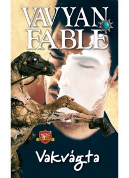 Vavyan Fable - Vakvágta (új kiadás) Vavyan Fable - Vakvágta (új kiadás), null 2022 antikvár könyv