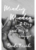 Bódi Tesók - Lásd meg a lényeget - Mindig minden 2.
