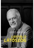 Gerő András - Liberális látószög