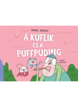 Dániel András - A kuflik és a puffpuding Dániel András - A kuflik és a puffpuding, null 2022 antikvár könyv