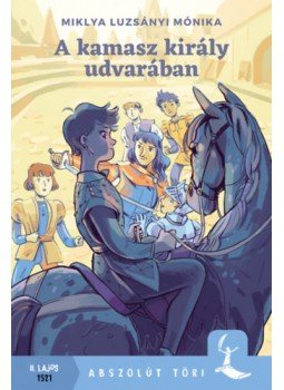 Miklya Luzsányi Mónika - A kamasz király udvarában Miklya Luzsányi Mónika - A kamasz király udvarában, Budapest 2022 antikvár könyv