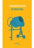 Szabó Márton István - Betonszféra