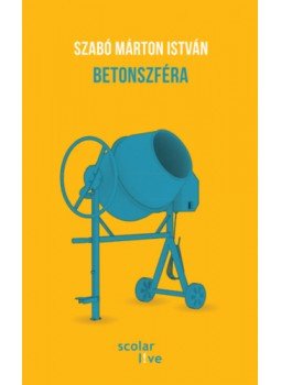Szabó Márton István - Betonszféra Szabó Márton István - Betonszféra, null 2022 antikvár könyv