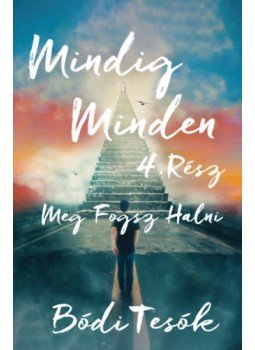 Bódi Tesók - Meg fogsz halni - Mindig minden 4. Bódi Tesók - Meg fogsz halni - Mindig minden 4., null 2022 antikvár könyv