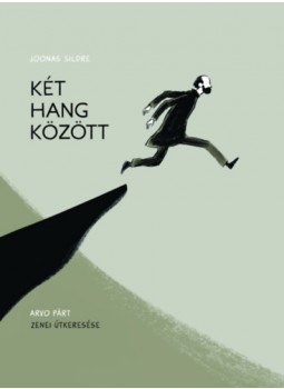 Joonas Sildre - Két hang között - Arvo Pärt zenei útkeresése, null 2022 antikvár könyv