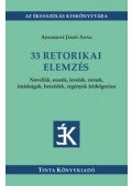 Adamikné Jászó Anna - 33 retorikai elemzés - Novellák, esszék, levelek, versek, imádságok, beszédek, regények feldolgozása