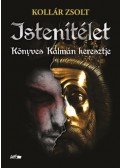 Kollár Zsolt - Istenítélet - Könyves Kálmán keresztje