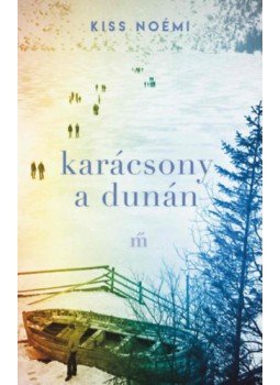 Kiss Noémi - Karácsony a Dunán Kiss Noémi - Karácsony a Dunán, null 2022 antikvár könyv