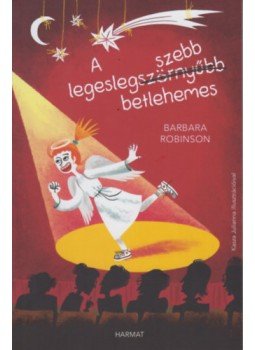 Barbara Robinson - A legeslegszebb betlehemes, null 2022 antikvár könyv