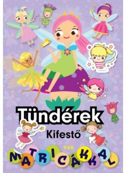 - Tündérek kifestő matricákkal - Tündérek kifestő matricákkal, null 2022 antikvár könyv