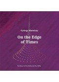 Matolcsy György - On the Edge of Times - The Rerun of the 1940s and the 1970s