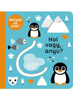  - Mutasd az utat! - Hol vagy, anyu?, null 2022 antikvár könyv