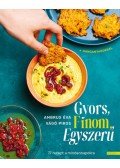 Ambrus Éva, Vágó Piros - Gyors, finom, egyszerű - 77 recept a mindennapokra