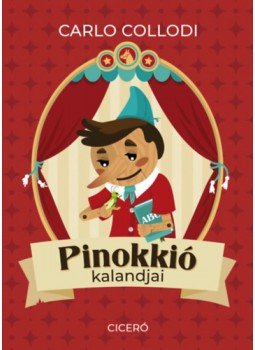 Carlo Collodi - Pinokkió kalandjai Carlo Collodi - Pinokkió kalandjai, null 2022 antikvár könyv