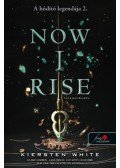 Kiersten White - Now I Rise - Felemelkedés - A hódító legendája 2.