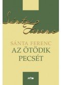 Sánta Ferenc - Az ötödik pecsét