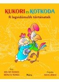 Bálint Ágnes - Kukori és Kotkoda - A legvidámabb történetek