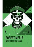Robert Merle - Mesterségem a halál