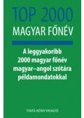 Kiss Gábor, Nagy György - Top 2000 magyar főnév - A leggyakoribb 2000 magyar főnév magyar-angol szótára példamondatokkal