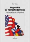 Olay Csaba - Regionális és nemzeti identitás - Egy hermeneutikai megközelítés