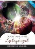Aurora Lewis Turner - Lepkeszárnyak - Bolygókeringő trilógia 3.