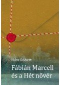 Hász Róbert - Fábián Marcell és a Hét nővér
