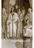 Zsoldos Attila (szerk.) - Aranybulla - 800 - tanulmánykötet