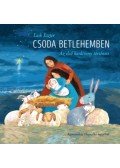 Laik Eszter - Csoda Betlehemben - Az első karácsony története
