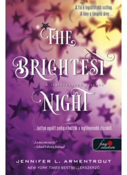 Jennifer L. Armentrout - The Brightest Night - A legfényesebb éjszaka - Originek 3. Jennifer L. Armentrout - The Brightest Night - A legfényesebb éjszaka - Originek 3., null 2022 antikvár könyv