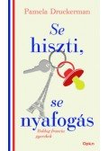 Pamela Druckerman - Se hiszti, se nyafogás - Boldog francia gyerekek