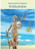 Pruzsinszky Sándor - Kolduskabát