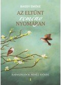 Dr. Bagdy Emőke - Az eltűnt remény nyomában - Kapaszkodók nehéz időkre