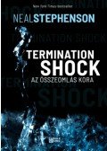 Neal Stephenson - Termination Shock - Az összeomlás kora