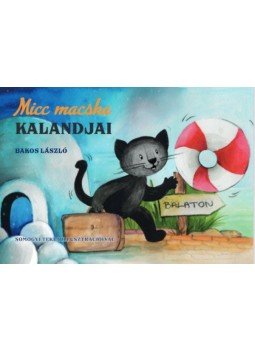Bakos László - Micc macska kalandjai Bakos László - Micc macska kalandjai, null 2022 antikvár könyv