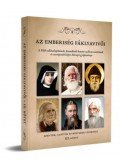  - Az emberiség fáklyavivői III. - A Föld vallásalapítóinak, kiemelkedő hatású szellemi tanítóinak és szentjeinek képes életrajzi gyűjteménye