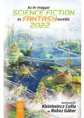 Kleinheincz Csilla (szerk.), Roboz Gábor (szerk.) - Az év magyar science fiction és fantasy novellái 2022